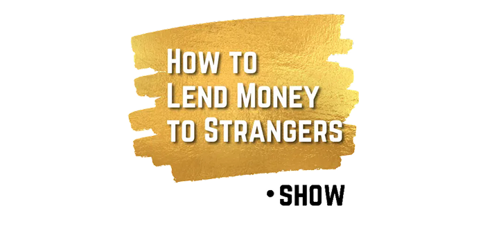 how to lend money to strangers show
