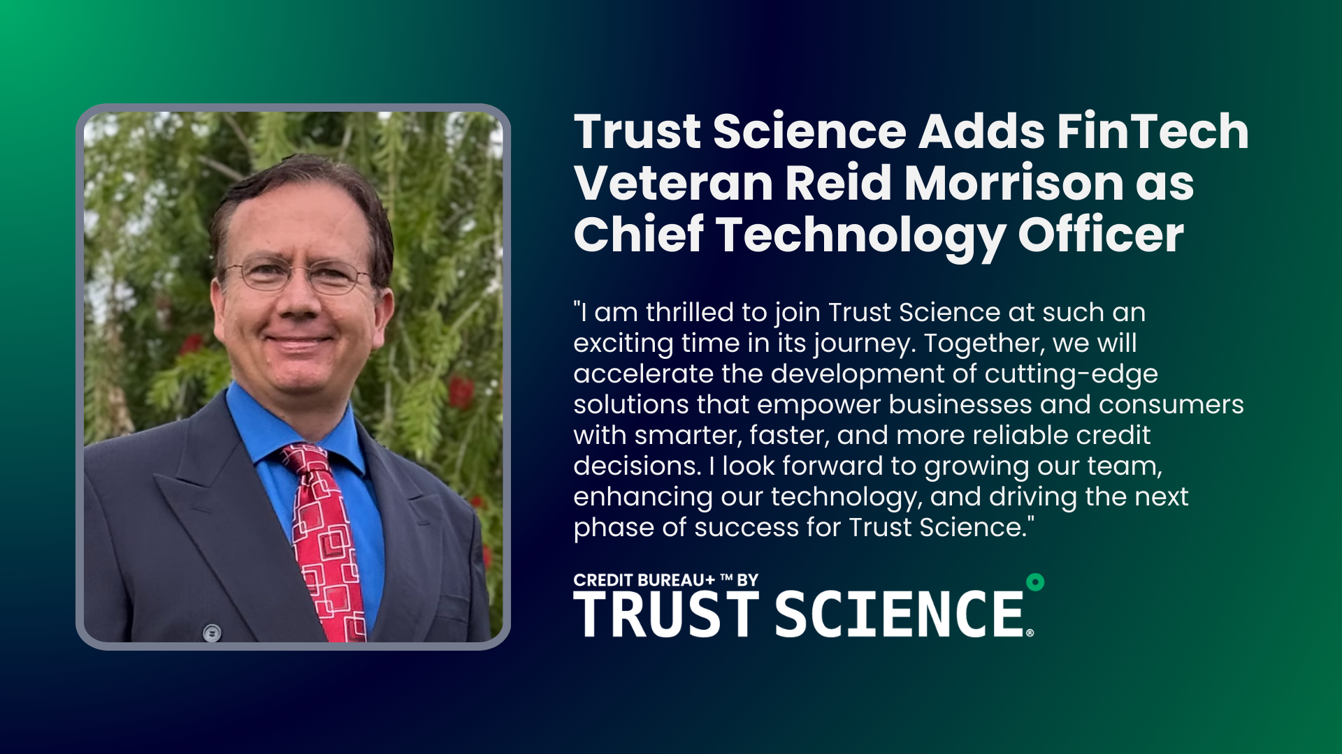 Trust Science Adds FinTech Veteran Reid Morrison as Chief Technology Officer